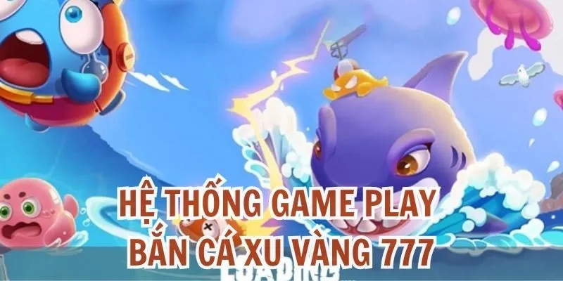 Review hệ thống gameplay của trò chơi