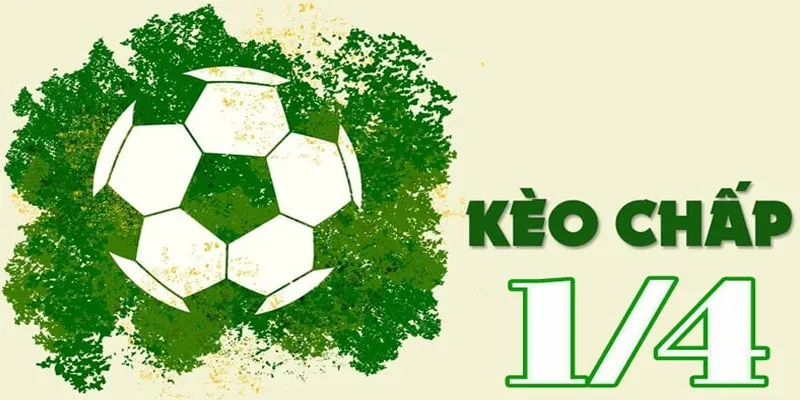 Giải thích kèo 1/4 châu Á hấp dẫn nhất hiện nay